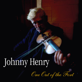 Johnny Henry:One out of the Fort